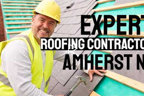 Expert Roofing Contractor Amherst NY Call Now 716.333.7133