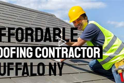 Affordable Roofing Contractor Buffalo NY Call Now 716.333.7133