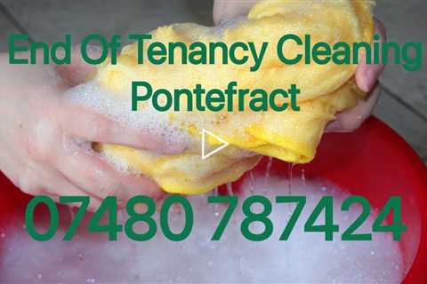 Pontefract End Of Tenancy Cleaning Pre & Post Lease Deep Clean For Letting Agent Landlord & Tenant