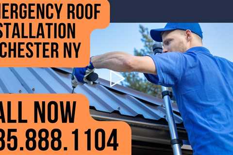 Emergency Roof Installation Rochester NY - Call Now 585.888.1104