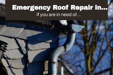 Emergency Roof Repair in Rochester NY