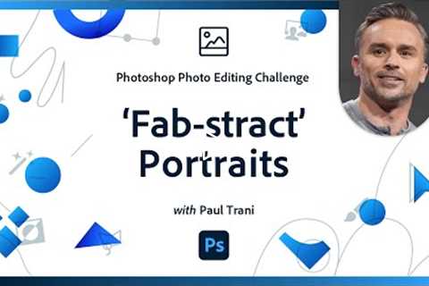 'Fabstract' Portraits | Photoshop Photo Editing Challenge