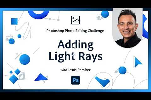 Adding Light Rays | Photoshop Photo Editing Challenge