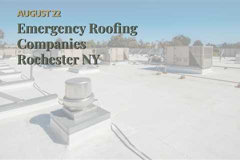 Emergency Roofing Companies Rochester NY