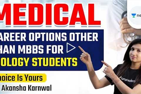 Medical Career Options Other than MBBS for Biology Students | Unacademy NEET | Akansha Karnwal