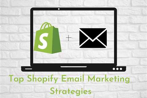 5 Email Marketing Tools That Integrate With Shopify