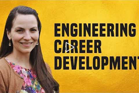 How to Develop Your Engineering Career (Professional Development)