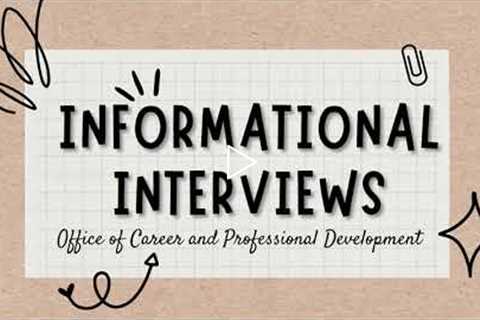 Career and Professional Development: Informational Interviews