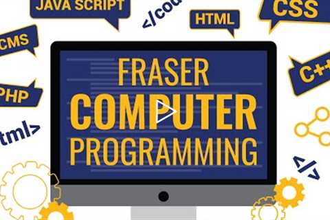 The Computer Programming Program at Fraser High School Career and Technical Education