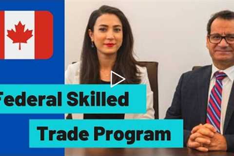 How Federal Skilled Trades Program works?