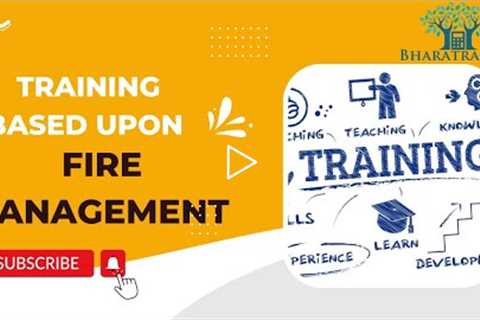 Avail Training on Fire management join now | Bharatrachna Training | Career Counseling