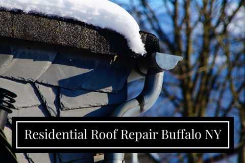 Residential Roof Repair Buffalo NY