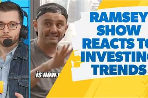 Ramsey Show Reacts To The Newest Investing Trends