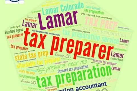 Tax Preparation In Lamar CO From Experienced Tax Preparer