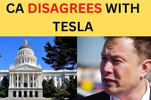 CALIFORNIA LAWMAKERS DISAGREE WITH TESLA AND EFFECTIVELY BAN FSD