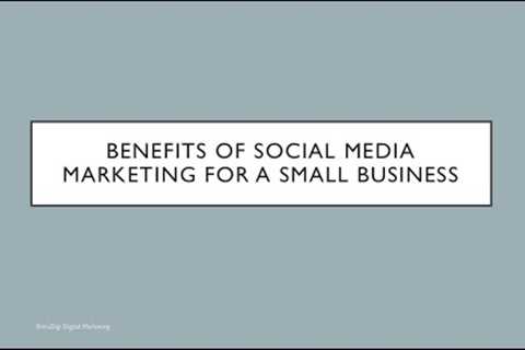 Benefits of Social Media Marketing for a Small Business | Digital Marketing Trends Online