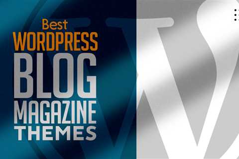 Best WordPress Blog Magazine Themes (20 Themes)