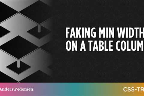 Faking Min Width on a Table Column