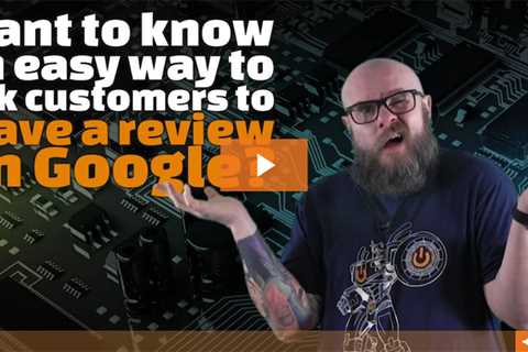 An easier way to ask customers for Google reviews