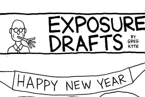 Exposure Drafts: Happy Same As Last Year!