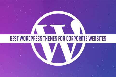 Best WordPress Themes for Corporate Business Websites