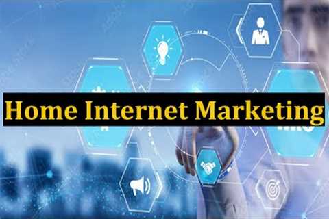 Home Internet Marketing