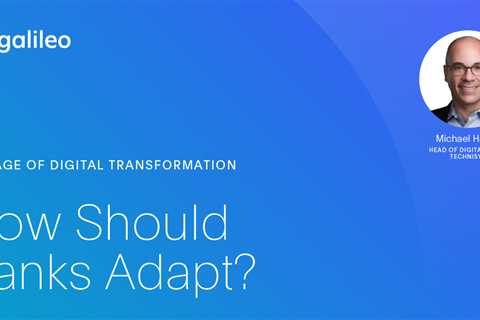 The Age of Digital Transformation – How Should Banks Adapt?