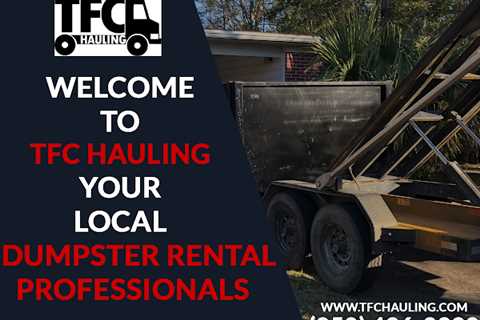 TFC Hauling Introduces Affordable and Efficient Dumpster Rental Services in Pace, FL