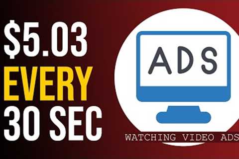 How To Make $5.03 Every 30 Seconds By Watching Video Ads! - WORLDWIDE (Make Money Online 2023)