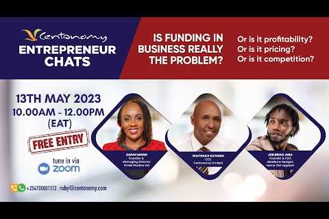 THE CENTONOMY ENTREPRENEUR CHATS: Is Funding Really The Problem? #FundingBusinesses #CentonomyEnt…