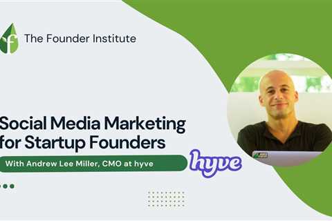 Social Media Marketing for Startup Founders with Andrew Lee Miller