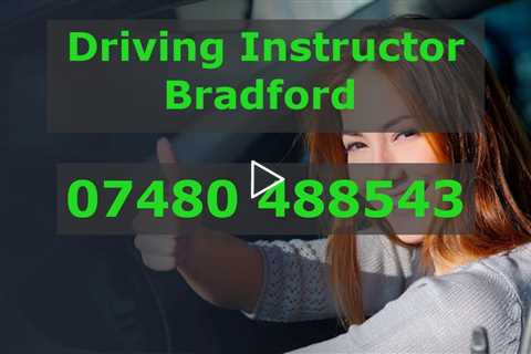 Bradford Driving Instructor Get On The Road To Success With A DVSA Registered Driving School