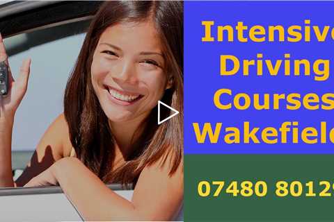 Intensive Driving Courses Wakefield Book A Driving Crash Course With A DVSA Registered Instructor