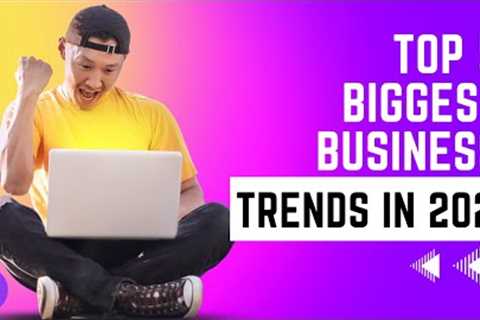 Top 5 Biggest Business Trends In 2023