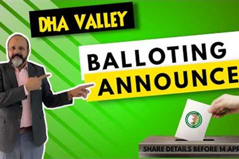 DHA VALLEY | 2023 Balloting Announced | Latest News & Trends | For Details Call Us at..