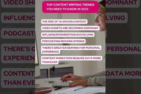 Top Content Writing Trends You Need to Know in 2023