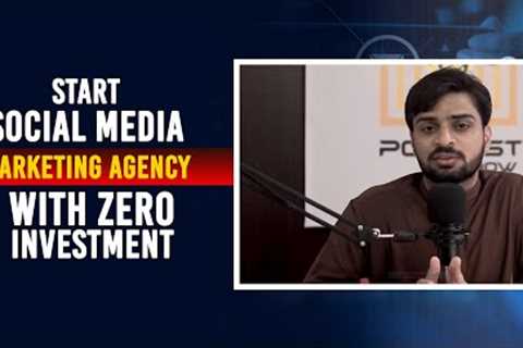 Start Social Media Marketing Agency With Zero Investment in 2023 | NS Podcast Show Ep #4