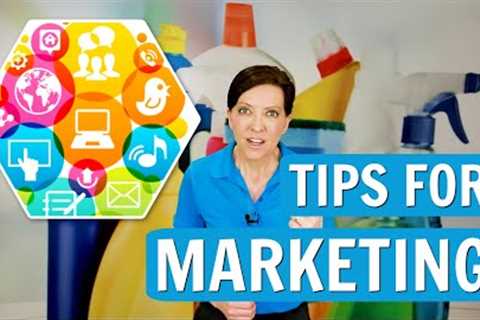 Best Marketing Tips - Ways to Promote Your Cleaning Business