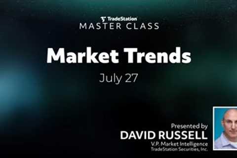 Market Trends with David Russell | July 27,2023.