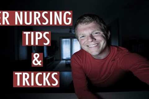 ER nursing tips and tricks