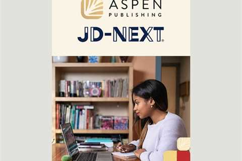 Aspen Publishing Acquires License to Administer JD-Next Admissions Exam