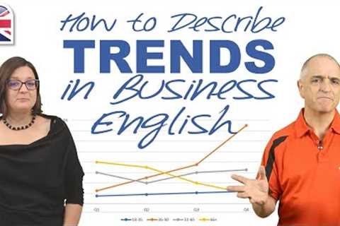 Describe Trends in Business English - Describing Statistics, Sales and Market Trends