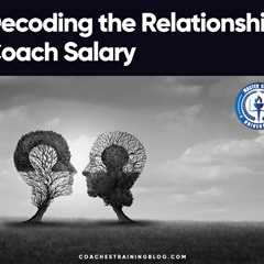 Decoding the Relationship Coach Salary