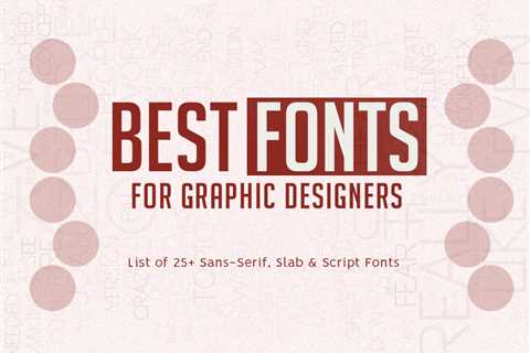 25+ Best Fonts For Graphic Designers