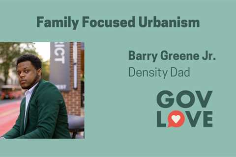 Podcast: Family Focused Urbanism with Barry Greene Jr., Density Dad