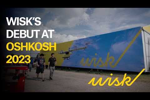 Monday Morning Inspiration: Wisk Debut at OSH