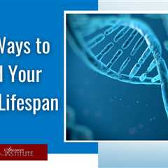 3 Ways to Increase Human Lifespan
