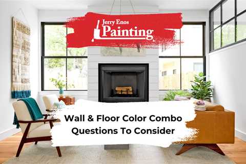 Wall & Floor Color Combo Questions To Consider