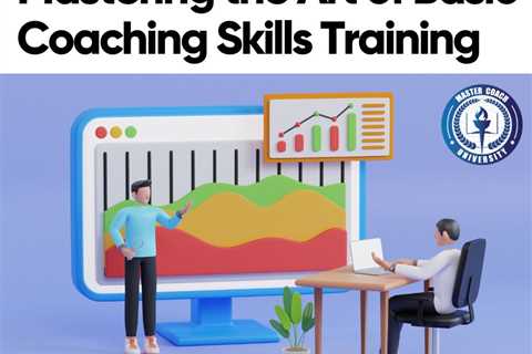 Mastering the Art of Basic Coaching Skills Training