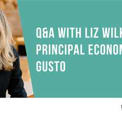 Q&A With Liz Wilke, Principal Economist at Gusto